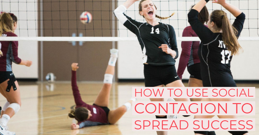 How To Use Social Contagion to Spread Success