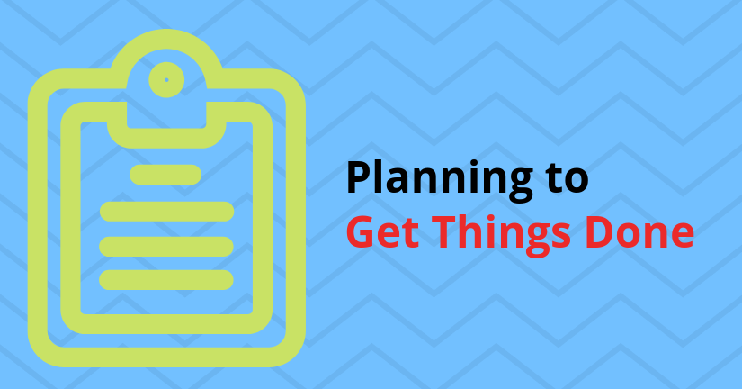 Planning to Get Things Done