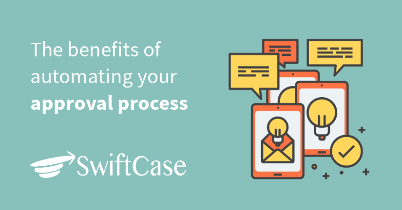 The benefits of automating your approval process