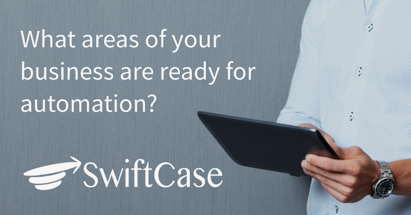 What areas of your business are ready for automation?