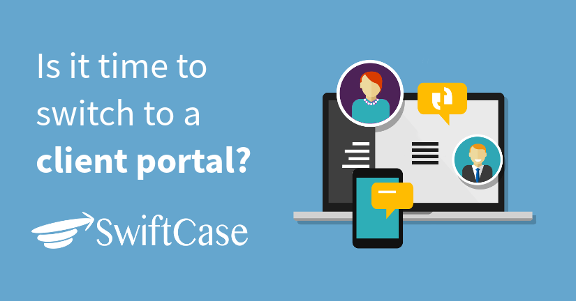 Is it time to switch to a client portal?