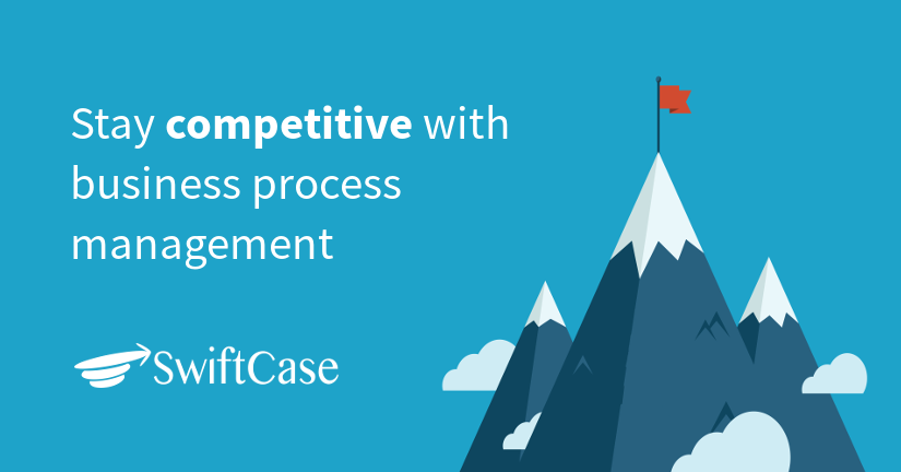 Stay competitive with business process management