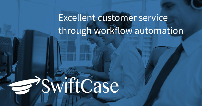 Excellent customer service through workflow automation