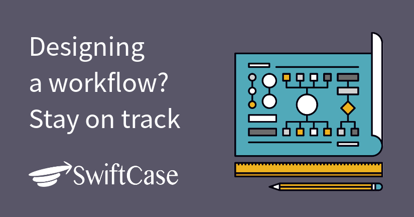Designing a workflow? Stay on track