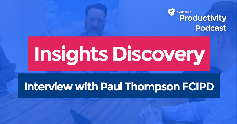 Insights Discovery - SwiftCase Productivity Podcast #14