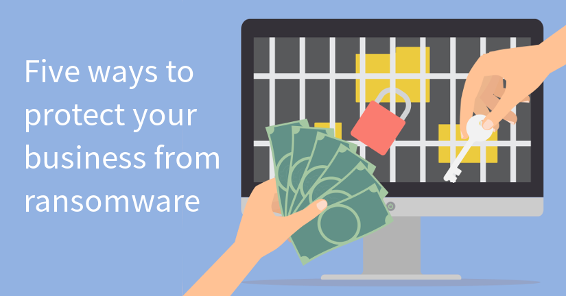 Protect your business from ransomware