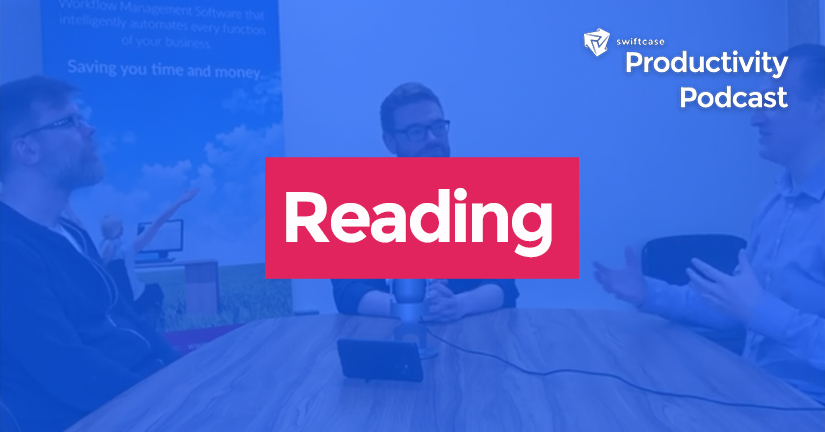 The Benefits of Reading - SwiftCase Productivity Podcast #15