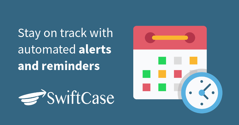 Stay on track with automated alerts and reminders