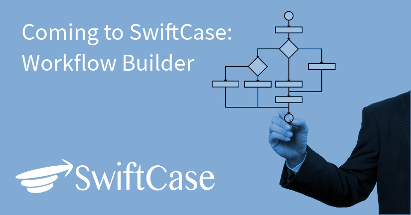 Coming to SwiftCase: Workflow Builder